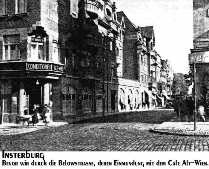 Die Belowstrasse, deren Einmündung mit dem Cafe Alt-Wien, Insterburg