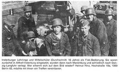 Инстербургские школьники (в среднем им по 16 лет) в качестве обслуживающего персонала зенитного орудия. Вначале они были задействованы в Альтхофе, после чего переправлены в Мариенбург, а затем в Лангфюр (пригород Данцига)